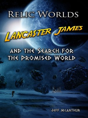 cover image of Lancaster James and the Search for the Promised World